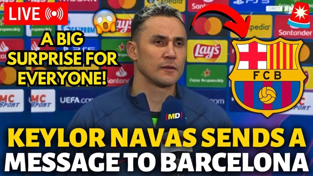 🚨URGENT! KEYLOR NAVAS JUST SENT A MESSAGE TO BARCELONA! NOBODY EXPECTED! BARCELONA NEWS TODAY!