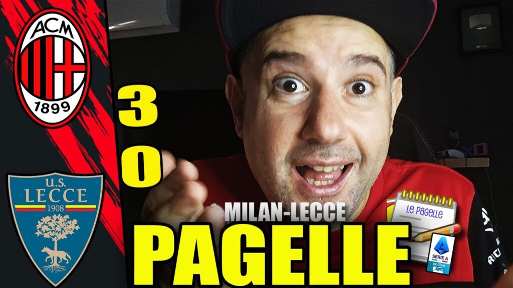 ECCOOOOO!!! COSI PUÒ CAMBIARE TUTTO!!! || MILAN-LECCE 3-0 [Pagelle]