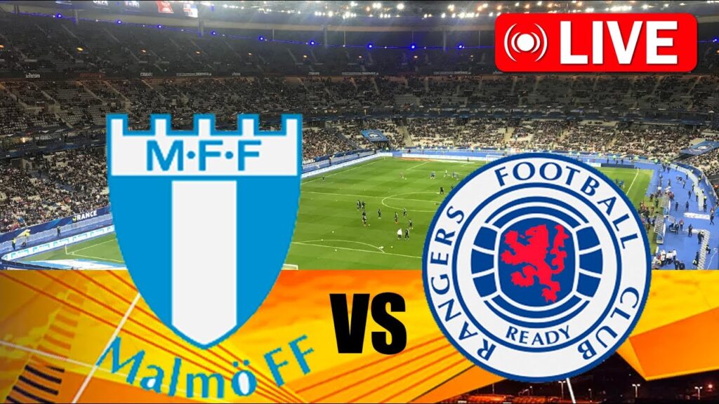 Malmo FF vs Rangers LIVE 🔴 UEFA Europa League 2024/2025