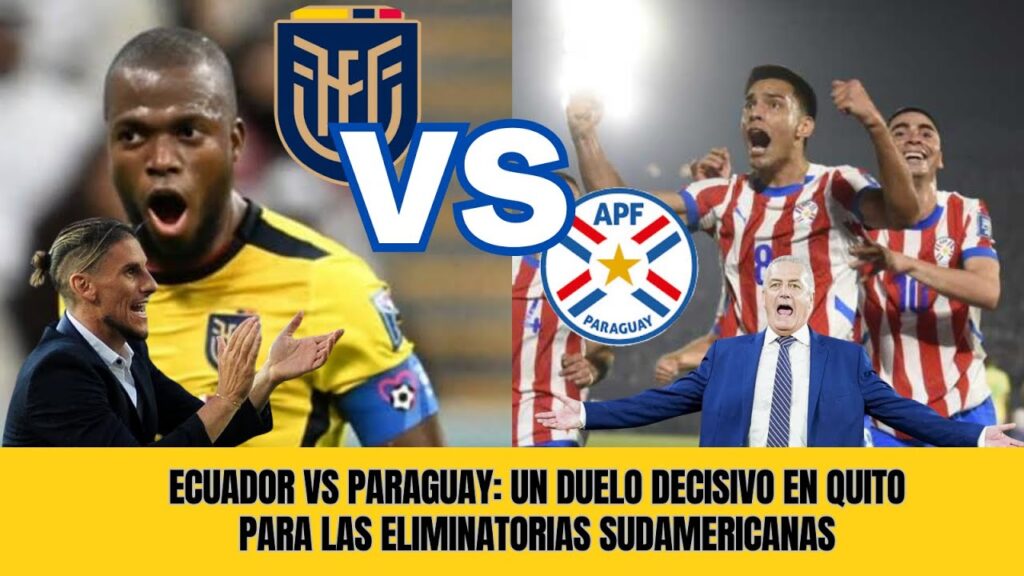 Doble fecha clave: ECUADOR  se mide ante PARAGUAY en Quito y URUGUAY en Montevideo