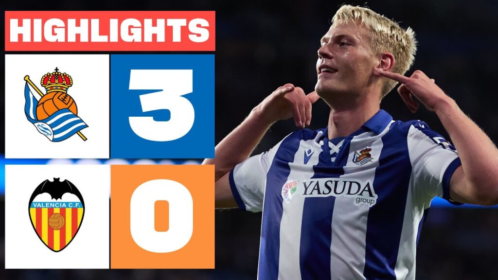 REAL SOCIEDAD 3 - 0 VALENCIA CF | RESUMEN LALIGA EA SPORTS