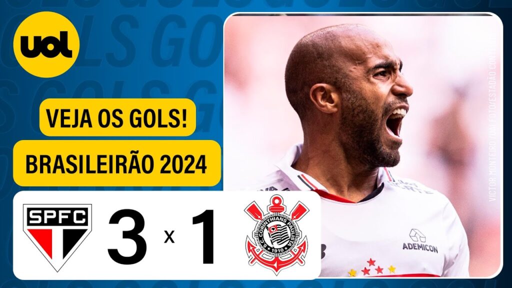 SÃO PAULO 3 X 1 CORINTHIANS - BRASILEIRÃO 2024; VEJA OS GOLS DE LUCAS, ARBOLEDA, ANDRÉ SILVA E YURI