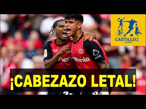 💪NUEVO GOL DE PIERO HINCAPIÉ EN EL BAYER LEVERKUSEN