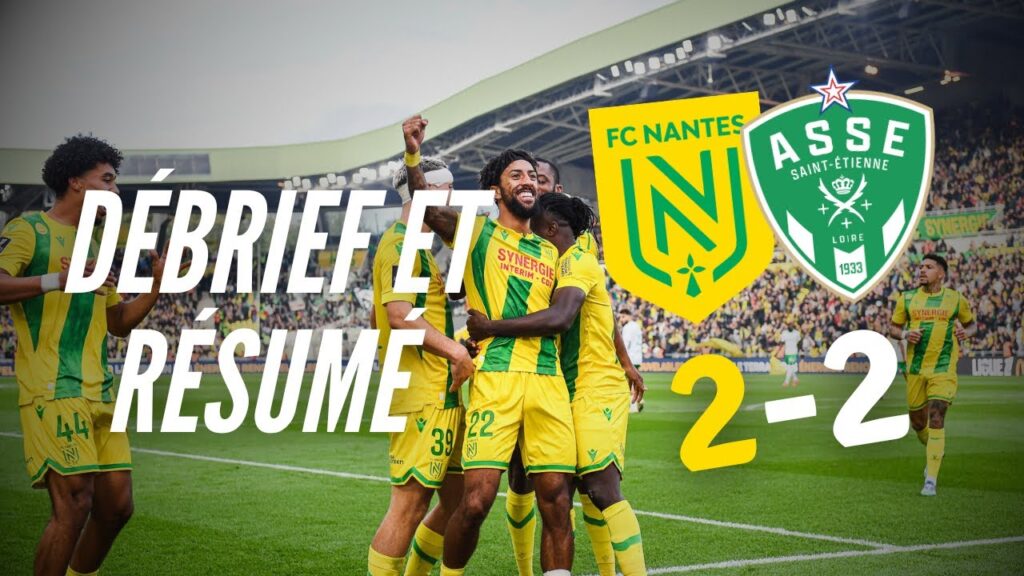 Débrief et résumé de  FC Nantes - AS Saint-Etienne / Et ça continue encore et encore...