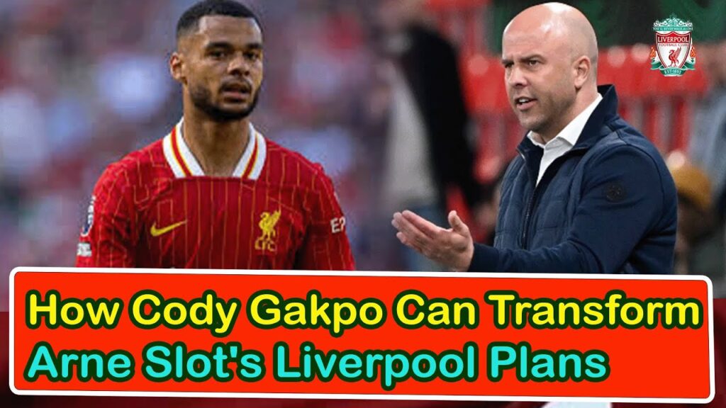 How Cody Gakpo Can Transform Arne Slot's Liverpool Plans | liverpool transfer news confirmed today
