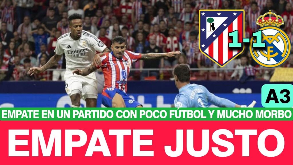 ATLÉTICO Y MADRID EMPATAN (1-1) EN UN PARTIDO SOPORÍFERO | SIGUE LA VENTAJA DEL BARÇA +3 Y +5
