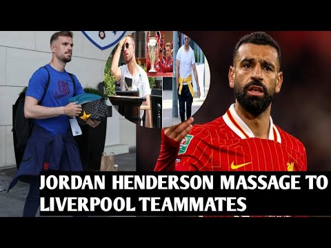 ✅Liverpool fans needs to watch this 🔥Jordan Henderson's Message to Former Liverpool Teammates🔥