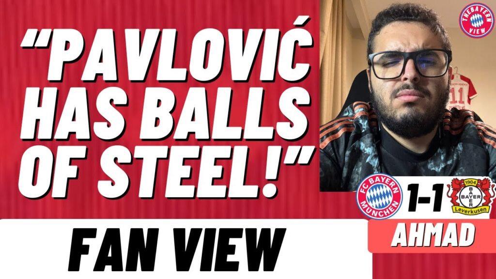 “PAVLOVIĆ HAS BALLS OF STEEL!”- Bayern Munich 1-1 Leverkusen - Fan View Leverkusen Fan (Ahmad)