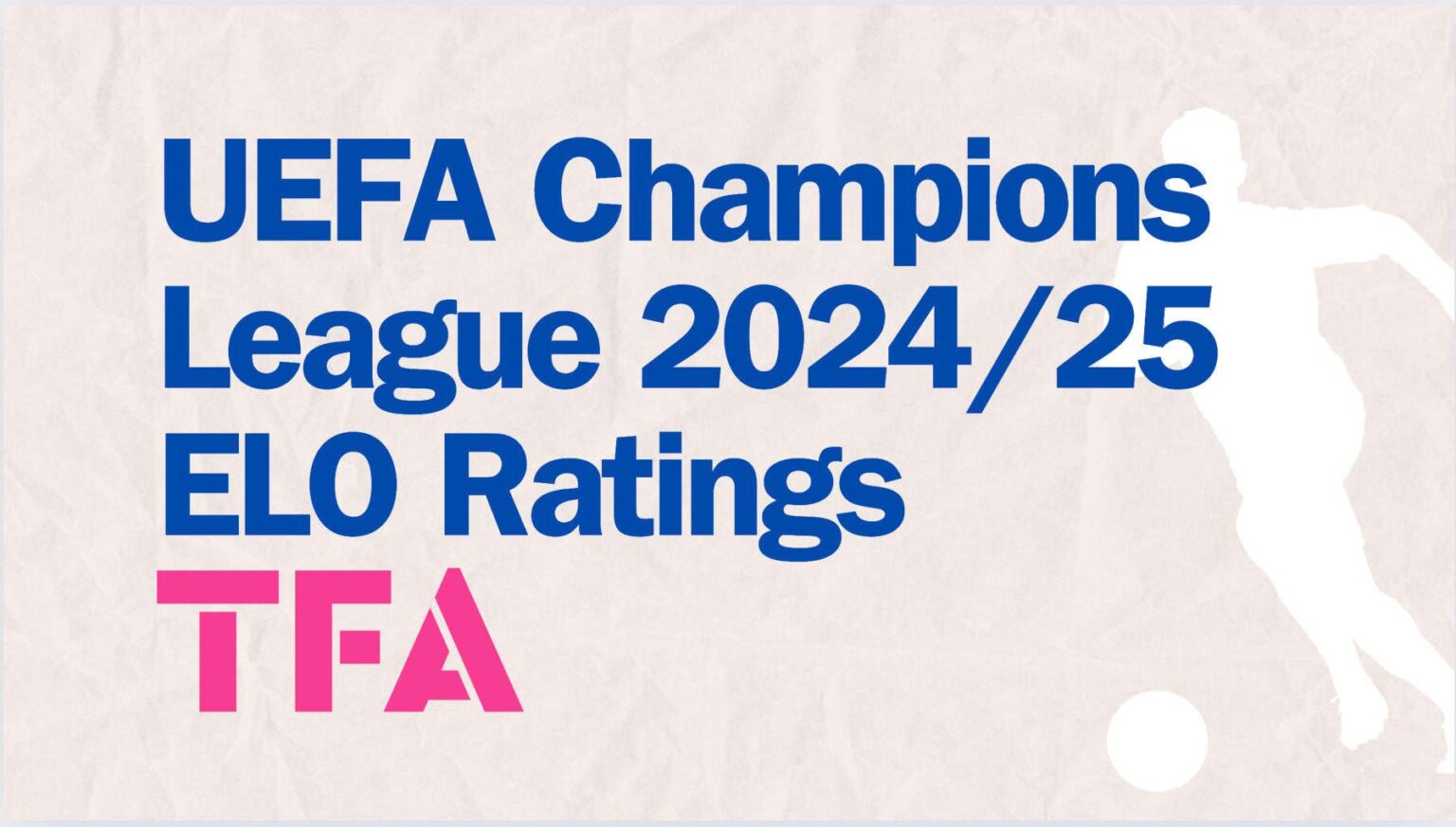 ELO Rating Predictions For All UEFA Champions League Teams 2024/25 - Data Analysis