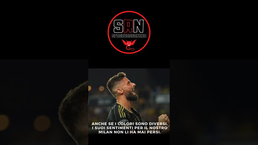 OLIVIER GIROUD - MLS - LEGATO PER SEMPRE AL MILAN