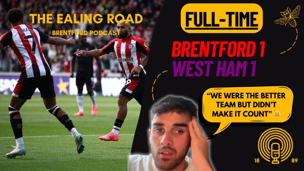 BRENTFORD 1-1 WEST HAM | History Made But Just A Point Gained... 😬