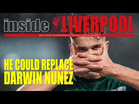 LIVERPOOL COULD REPLACE DARWIN NUNEZ WITH GOAL MACHINE