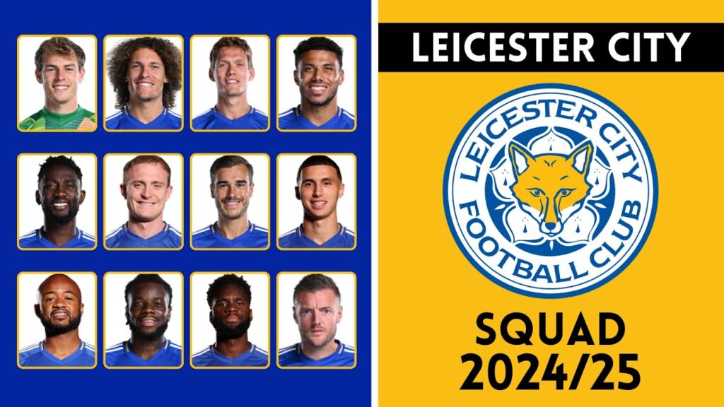 Leicester City FC Squad For Season 2024/25 | Leicester City | Roster Insight