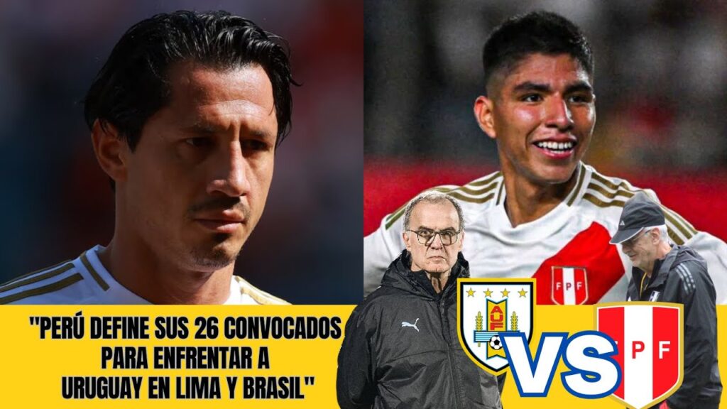 "PERÚ dice la lista de CONVOCADOS para partidos clave contra URUGUAY Y BRASIL"