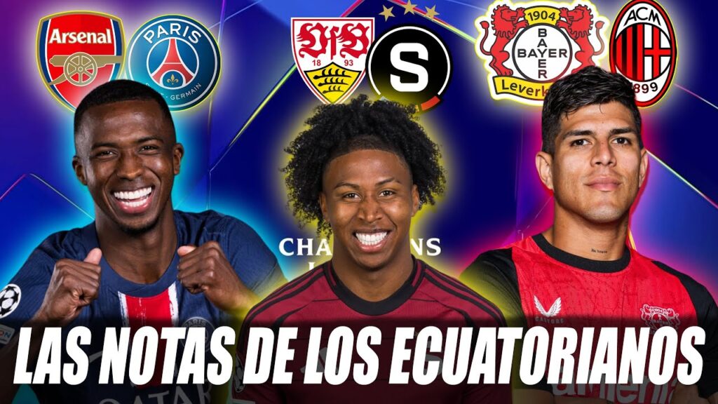 🇪🇨 LAS NOTAS de los ECUATORIANOS en CHAMPIONS LEAGUE | PACHO vs ARSENAL, HINCAPIE VS MILAN...
