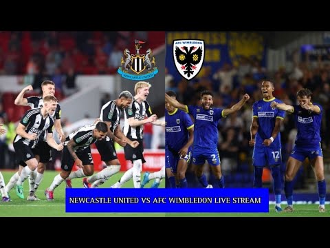 NEWCASTLE UNITED VS AFC WIMBLEDON LIVE REACTION STREAM