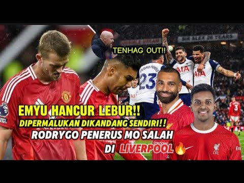 TENHAG OUT!! EMYU Hancur lebur dikandang sendiri 💥Liverpool datangkan RODRYGO Gantikan mo Salah✅