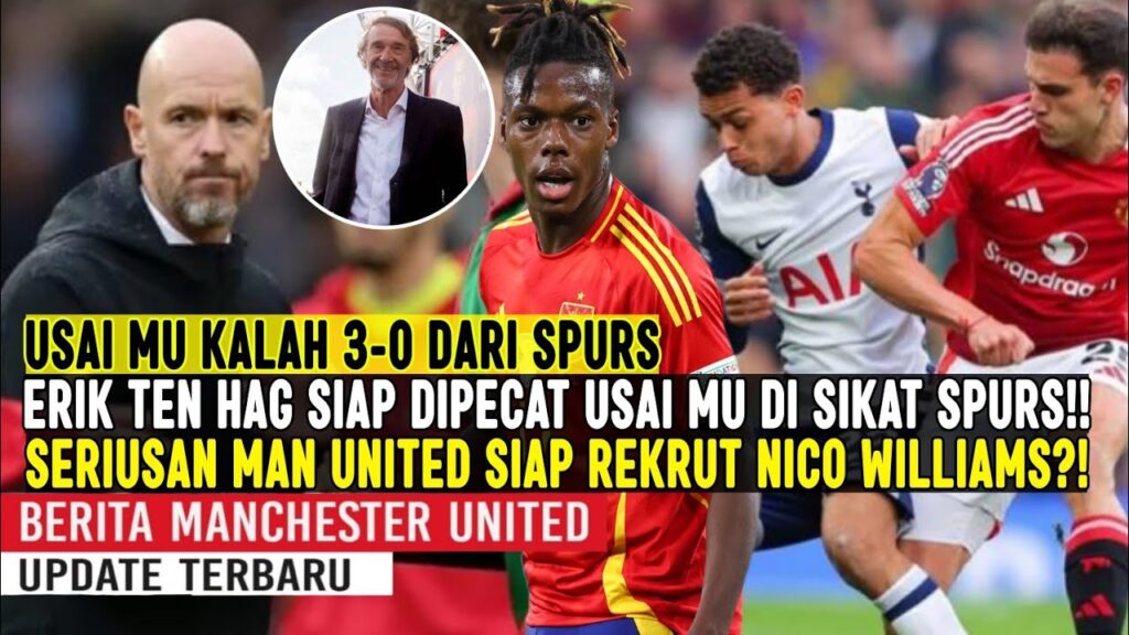 TARGET TRANSFER‼️MU INGIN REKRUT NICO WILLIAMS TAHUN 2025 😱 ERIK TEN HAG TAK TAKUT DIPECAT MU