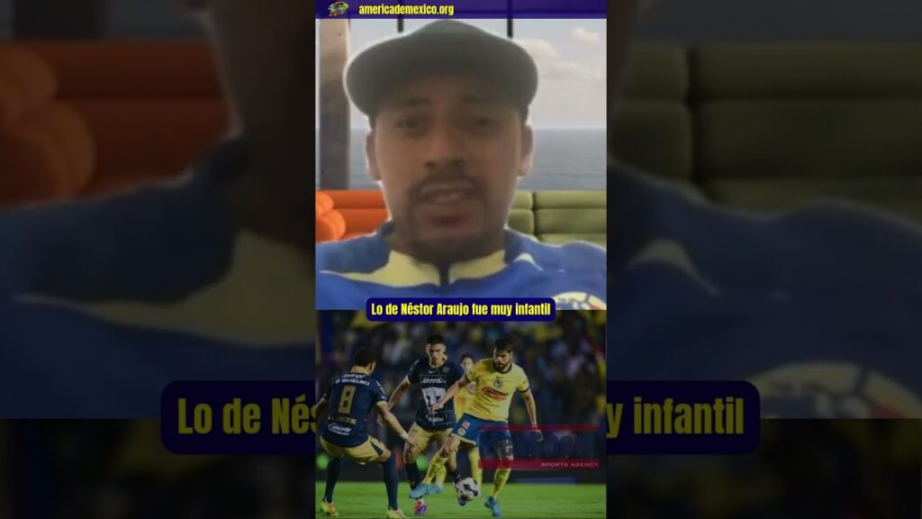 Se me hizo muy infantil lo de Nestor Araujo: #ClubAmerica 0-1 #Pumas #ligamx #americatodalavida