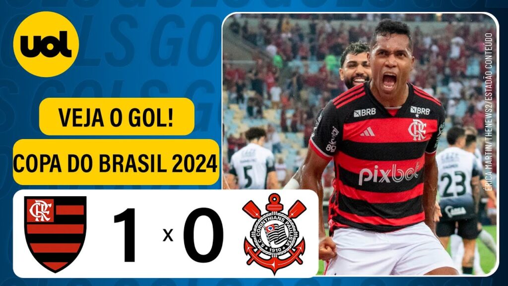 FLAMENGO 1 X 0 CORINTHIANS - COPA DO BRASIL 2024; VEJA O GOL DE ALEX SANDRO