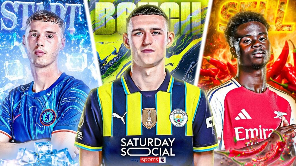 START, BENCH, SELL: Palmer - Foden - Saka 👀 | Saturday Social ft James Allcott & Abz Busquets