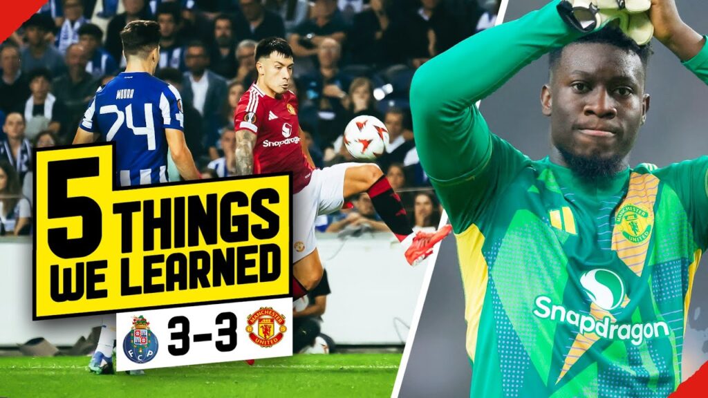 Lisandro Martinez STRUGGLES! Onana SAVES Us! 5 Things We Learned... Porto 3-3 Man United