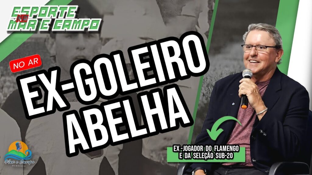 ABELHA, ex-goleiro da Seleção Brasileira | ESPORTE NA MAR E CAMPO #15