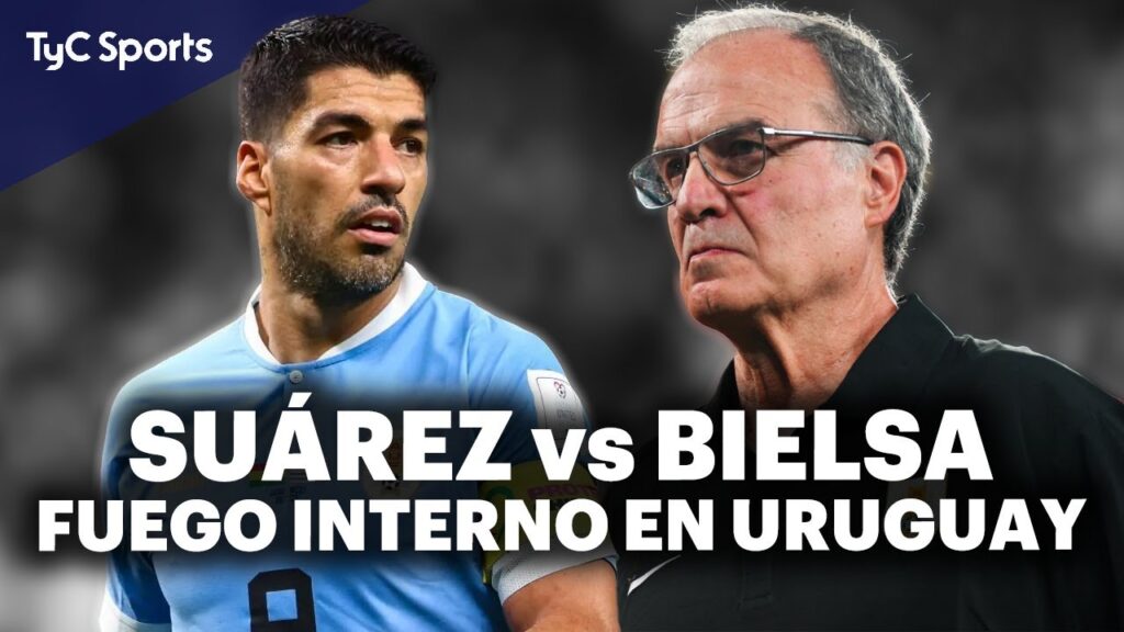 BIELSA vs LUIS SUÁREZ 🔥 Explotó la interna en la SELECCIÓN DE URUGUAY