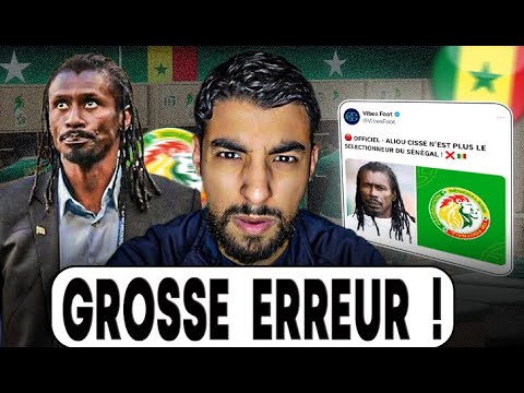 Le Sénégal VIRE Aliou Cissé !!! Le Sénégal VIRE Aliou Cissé !!!