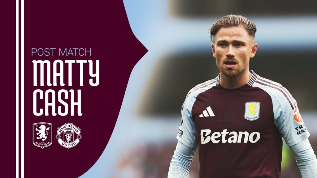 POST MATCH | "I've worked hard to be back out there" | Matty Cash on draw against United