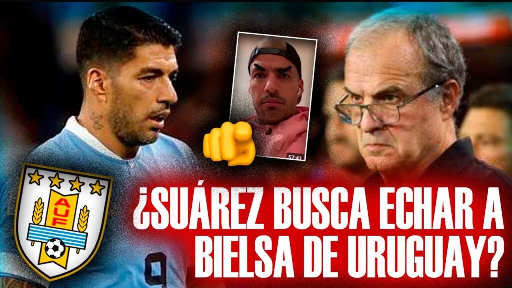 🇺🇾 ¿VAN a CORRER a BIELSA de URUGUAY por CULPA DE SUÁREZ? | LUIS EXPLOTA CONTRA BIELSA 🇺🇾 ¿VAN a CORRER a BIELSA de URUGUAY por CULPA DE SUÁREZ? | LUIS EXPLOTA CONTRA BIELSA