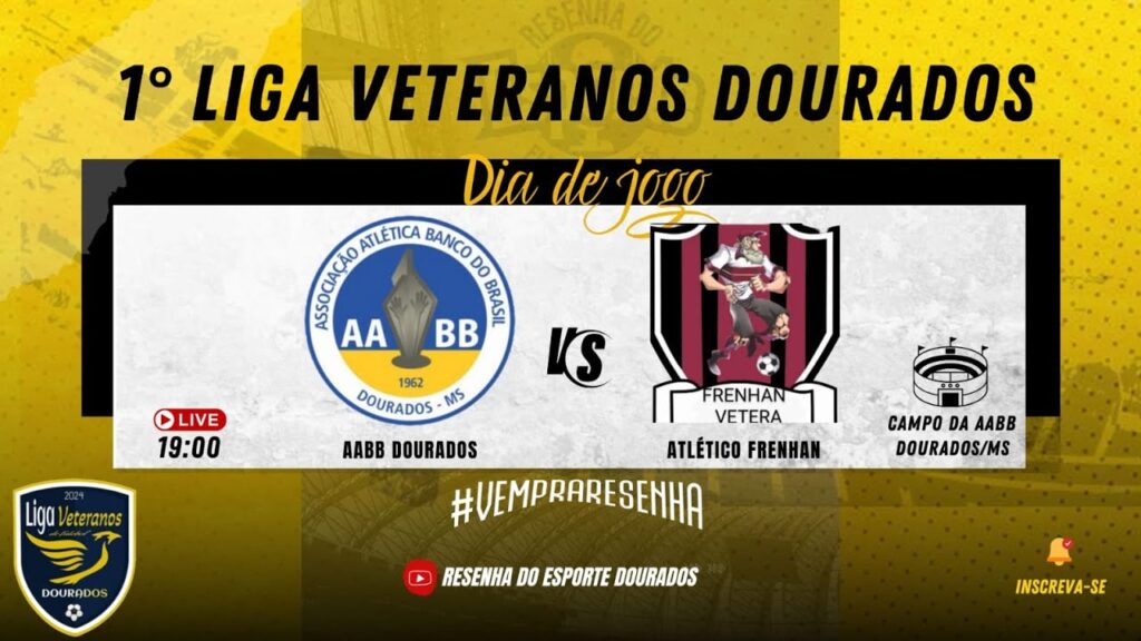 1° LIGA VETERANOS DOURADOS - AABB DOURADOS X ATLÉTICO FRENHAN - 7° RODADA