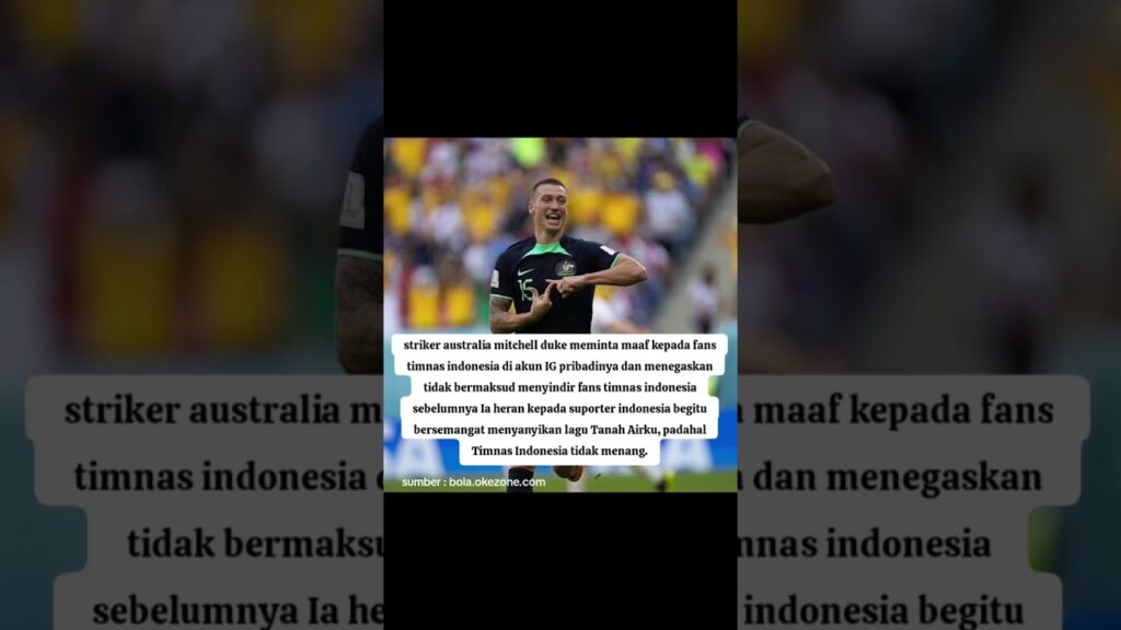 striker australia mitchell duke meminta maaf kepada fans timnas indonesia di akun IG pribadinya