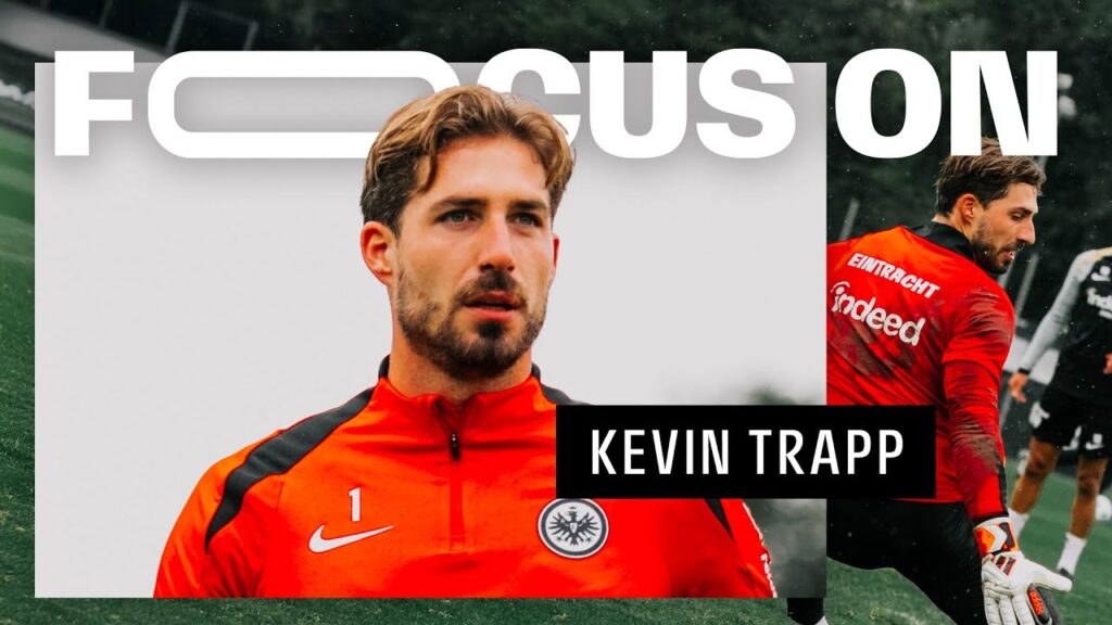 Unser Kapitän meldet sich wieder zum Dienst! I Focus On Kevin Trapp