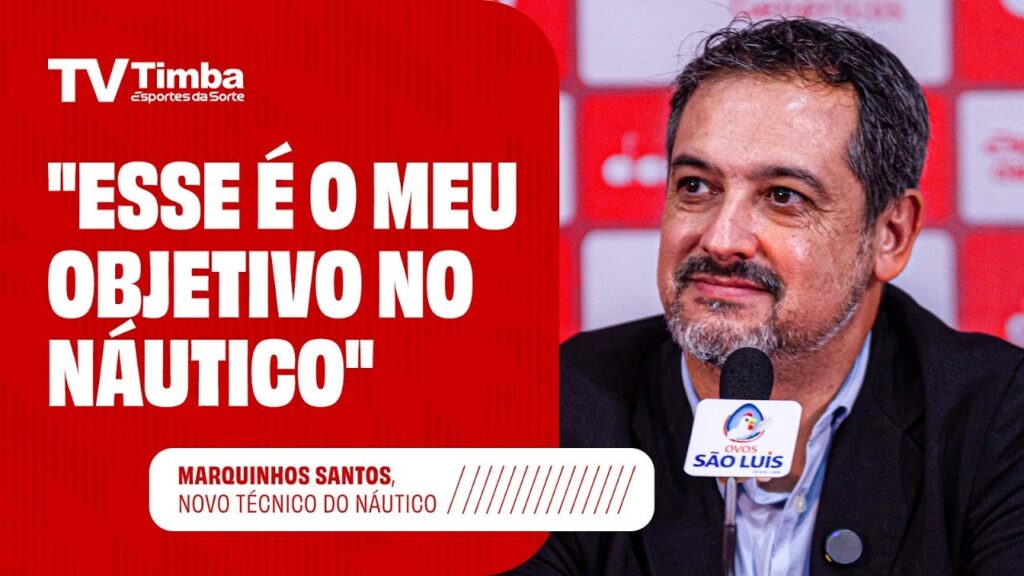 MARQUINHOS SANTOS É APRESENTADO COMO NOVO TREINADOR DO NÁUTICO | TV TIMBA - ESPORTES DA SORTE