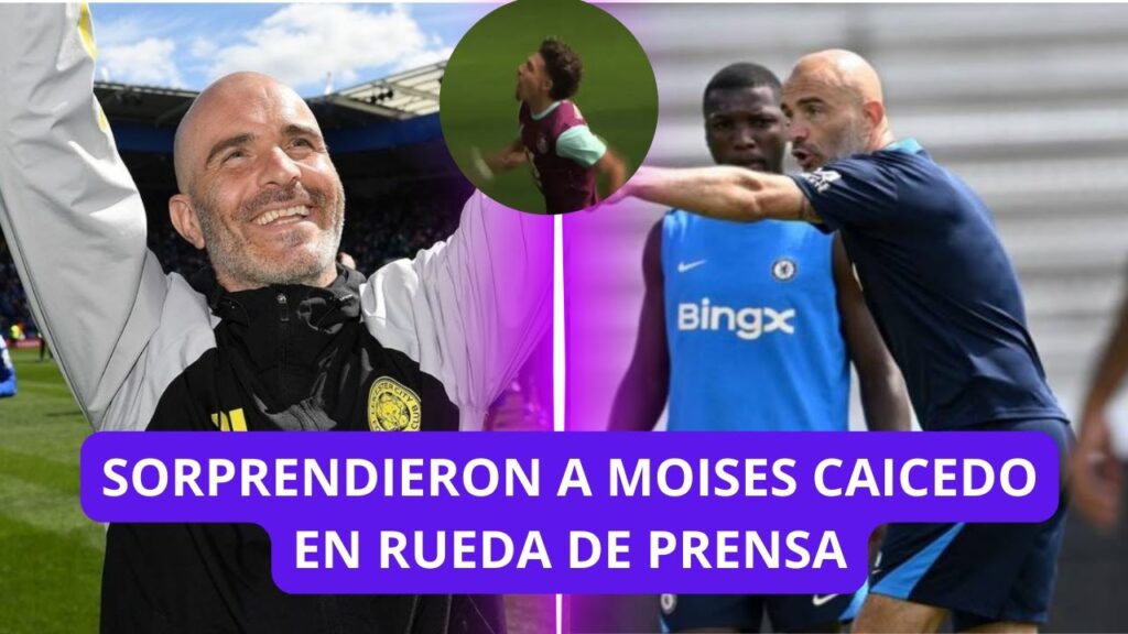 FUERTE!! EL DT DEL CHELSEA fue CONTUNDENTE con MOISES CAICEDO tras el PARTIDAZO  | JEREMY SARMIENTO