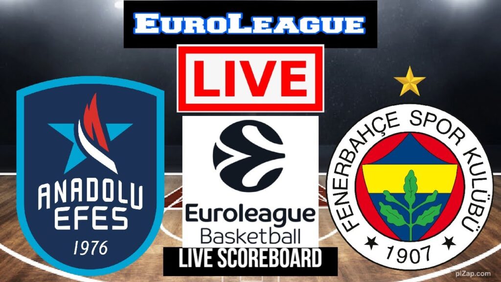 Live: Anadolu Efes Vs Fenerbahçe | EuroLeague | Live Scoreboard | Play By Play