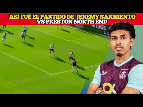 Así jugó JEREMY SARMIENTO vs Preston North | Sumando Minutos