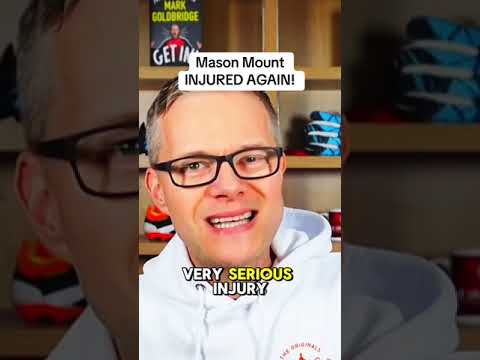 Mark Goldbridge Reacts To Mason Mount Out Injured Again