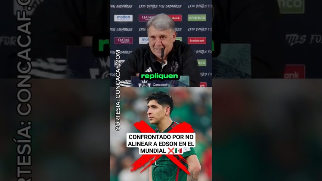 CONFRONTAN a Gerardo Martino por no ALINEAR a Edson Álvarez en el México vs Argentina de Qatar 2022