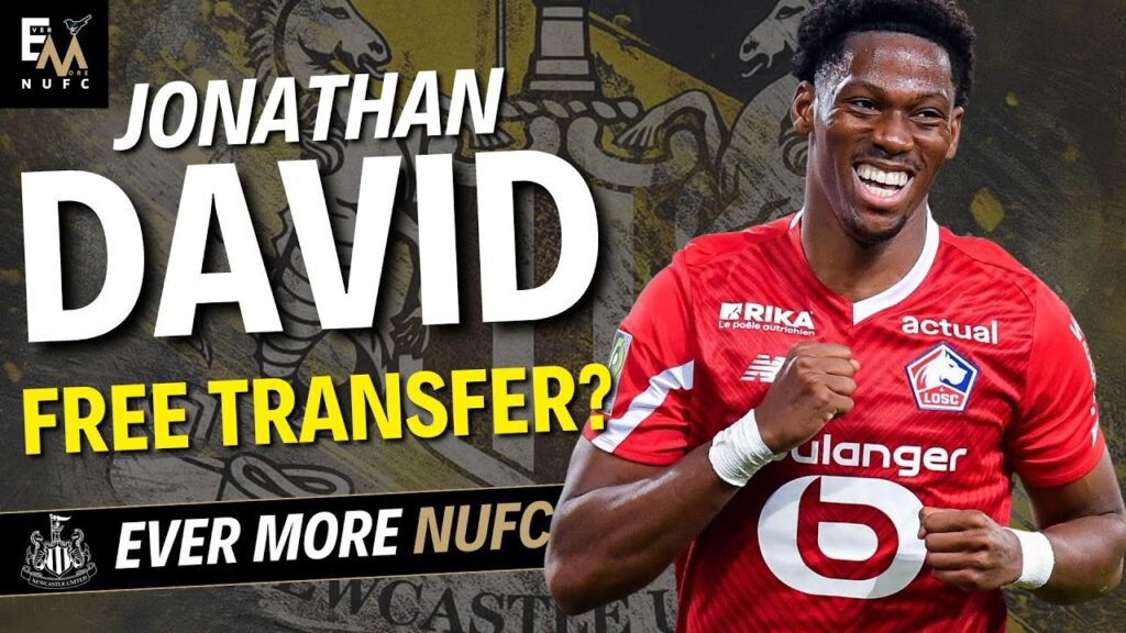 NEWCASTLE IN RACE TO SIGN JONATHAN DAVID | NUFC TRANSFER NEWS