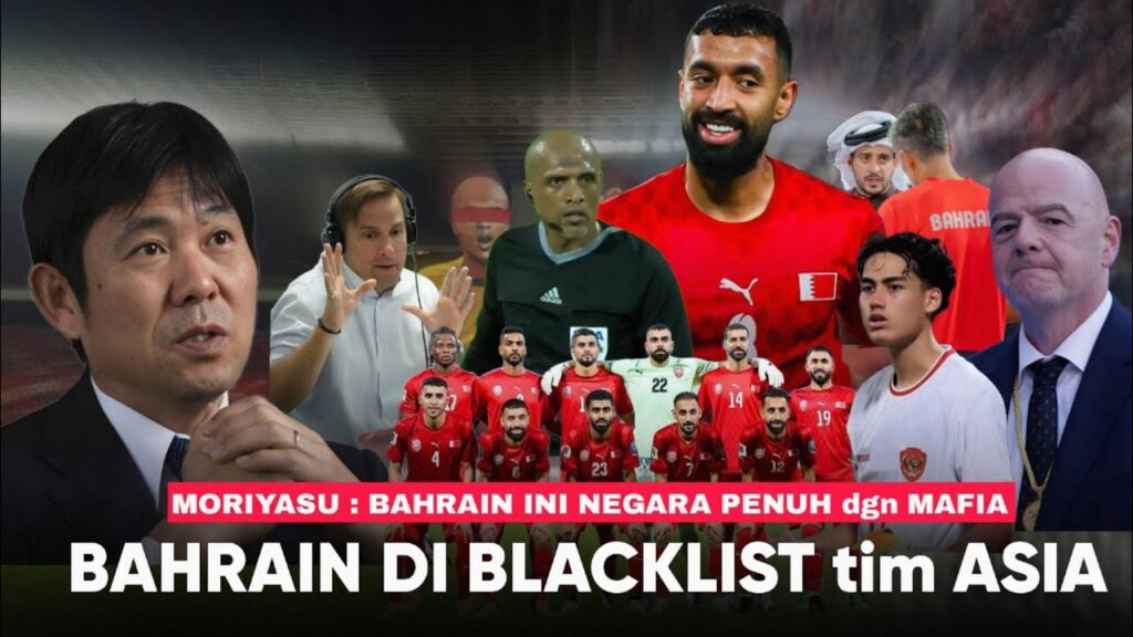 Moriyasu : Bener Kan Saya Bilang Juga APA, Mereka Biang Kecurangan, Bahrain di Blacklist Tim ASIA