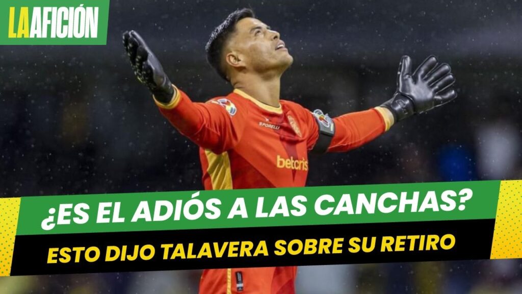 ¡Anuncia el retiro! Alfredo Talavera dice adiós al futbol profesional