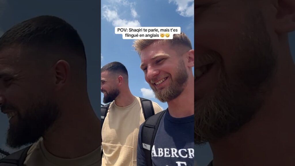 Quand tu parles avec Shaqiri mais tu comprends pas ce qu’il te dit 🤣