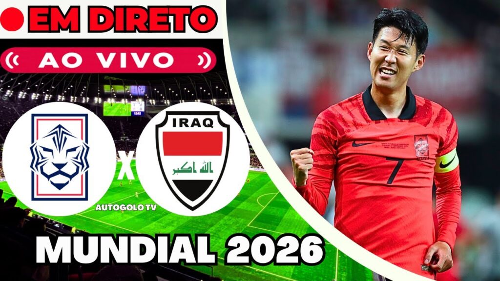 🔴COREIA DO SUL X IRAQUE ( EM DIRETO ) MUNDIAL 2026 QUALIFICAÇÃO | JOGO AO VIVO