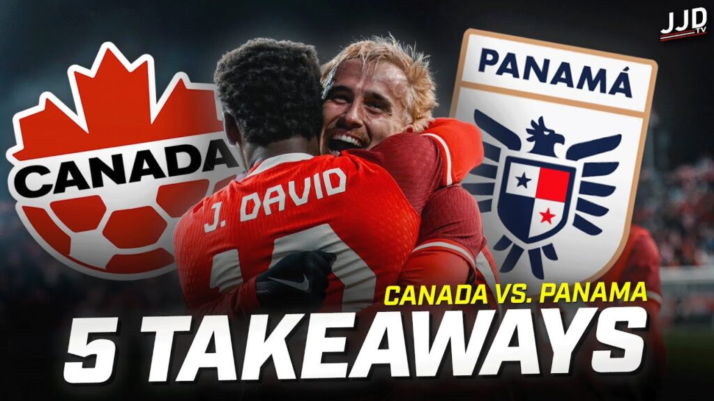 Canada 2-1 Panama 5 TAKEAWAYS | TWO New CanMNT 30-Goal Scorers🇨🇦