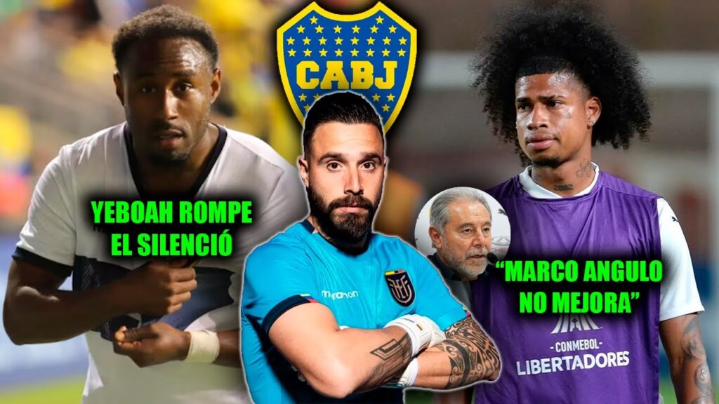 BOCA JUNIORS A POR HERNÁN GALÍNDEZ 🔥 | JOHN YEBOAH ROMPE EL SILENCIO SOBRE LOS POCOS MINUTOS QUE JUE