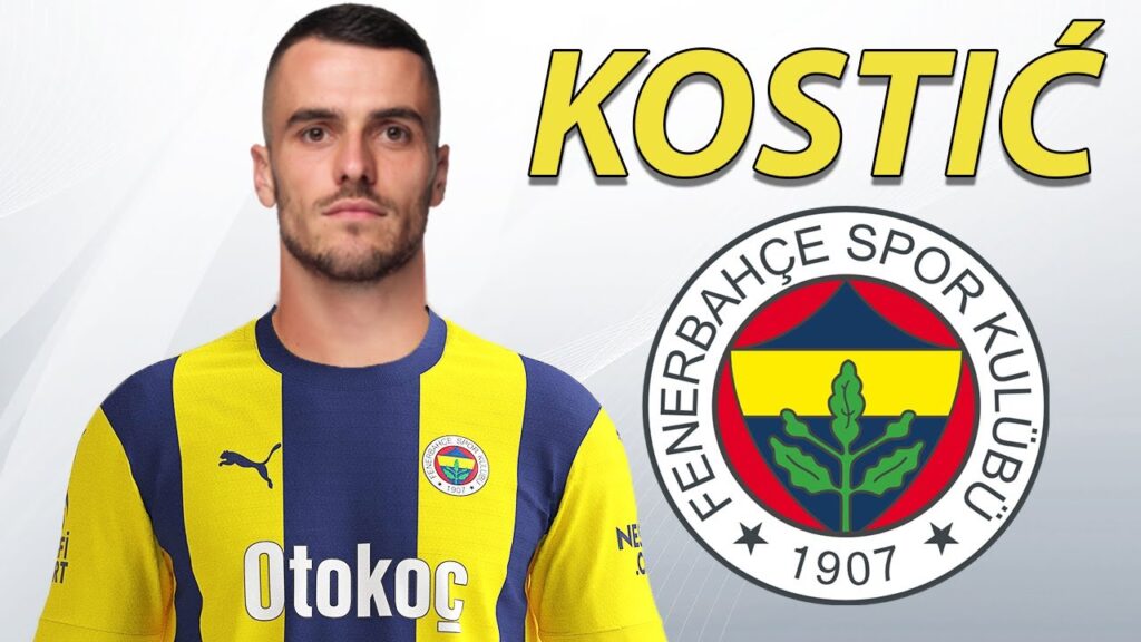 Filip Kostic ● Welcome to Fenerbahce 🟡🔵🇷🇸 Best Skills, Goals & Assists