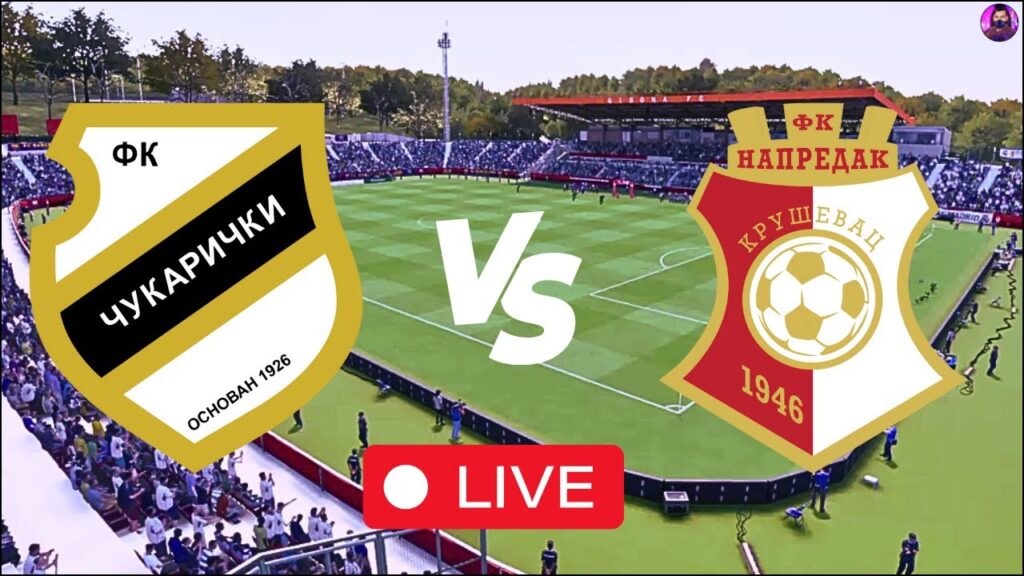 LIVE Cukaricki vs Napredak - Super Liga 2024 - Live Match Streaming