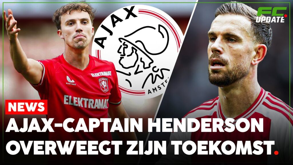 Henderson laat van zich horen na geruchten over vertrek bij Ajax | FCUpdate News